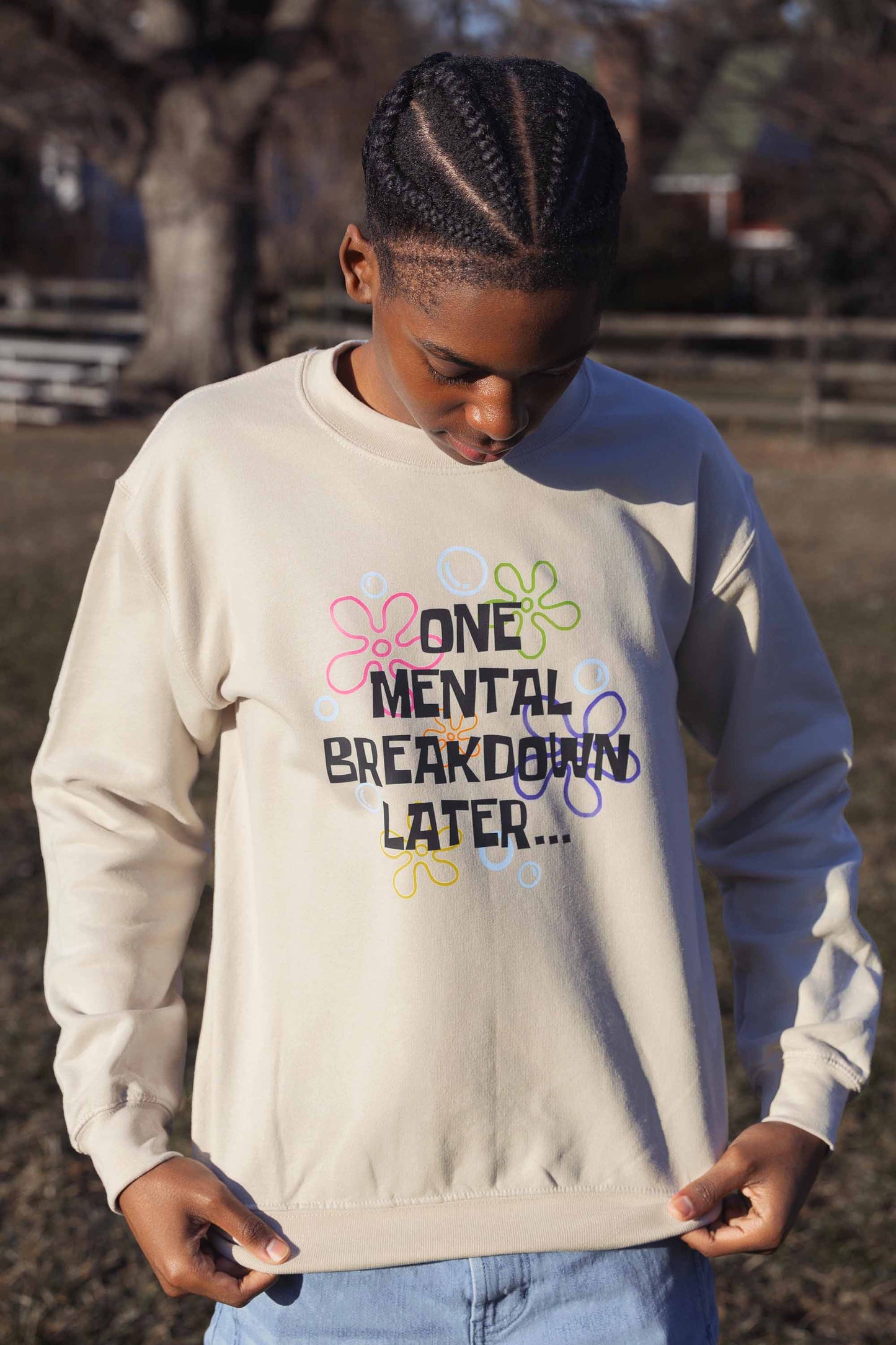 One Mental Breakdown Later Sweatshirt, Mental health Pullover