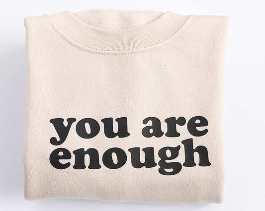 You Are Enough Sweatshirt, Dear Person Behind Me Pullover