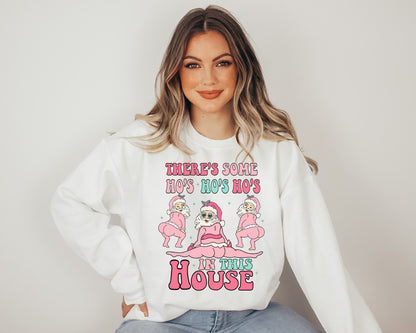 Theres Some HO HO Ho in this House Christmas Sweatshirt