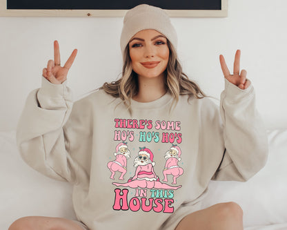Theres Some HO HO Ho in this House Christmas Sweatshirt